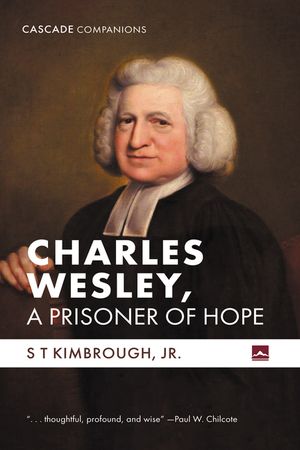 Charles Wesley, A Prisoner of Hope image number 0