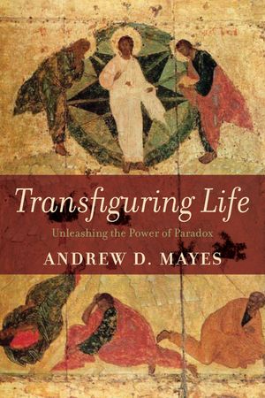 Transfiguring Life: Unleashing the Power of Paradox image number 0