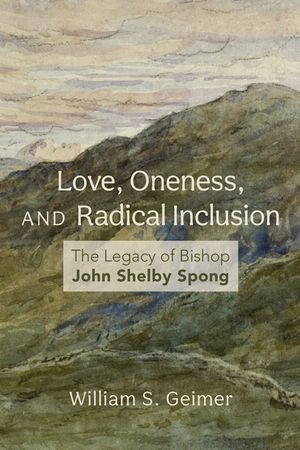 Love, Oneness, and Radical Inclusion: The Legacy of Bishop John Shelby Spong image number 0