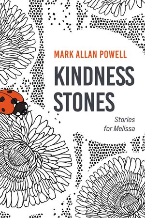 Kindness Stones: Stories for Melissa image number 0