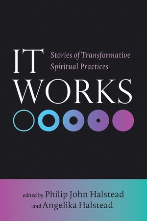 It Works: Stories of Transformative Spiritual Practices image number 0
