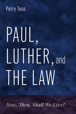 Paul, Luther, and the Law image number 0