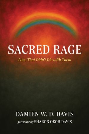 Sacred Rage: Love That Didn't Die with Them image number 0