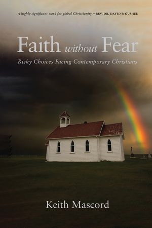 Faith Without Fear: Risky Choices Facing Contemporary Christians image number 0
