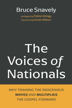 The Voices of Nationals: Why Training the Indigenous Moves and Multiplies the Gospel Forward image number 0
