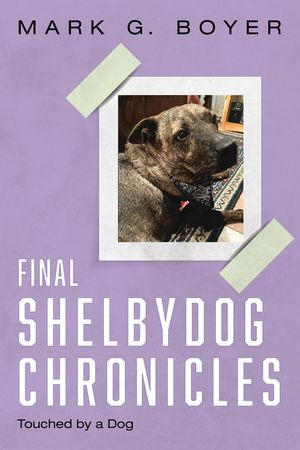 Final Shelbydog Chronicles: Touched by a Dog image number 0