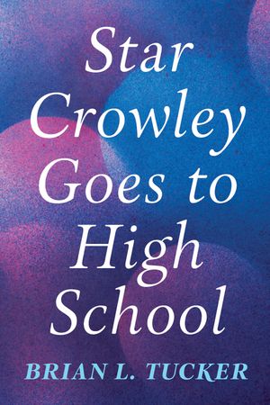 Star Crowley Goes to High School image number 0