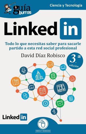 Gu&iacute;aBurros: Linkedin: Todo lo que necesitas saber para sacarle partido a esta red social profesional image number 0