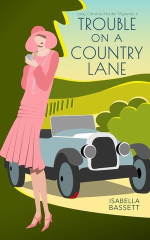 Trouble on a Country Lane: A 1920s Historical Mystery in the English Countryside image number 0