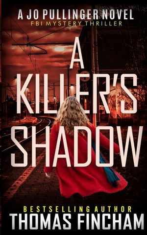 A Killer's Shadow: FBI Mystery Thriller image number 0