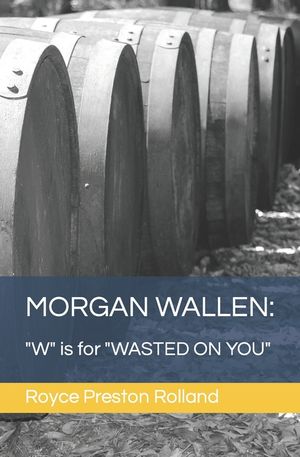 Morgan Wallen: W is for WASTED ON YOU image number 0