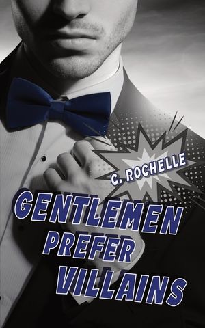 Gentlemen Prefer Villains: A Supervillain/Normie MM Romance image number 0