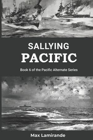 Sallying Pacific: Book 6 of the Pacific Alternate Series image number 0