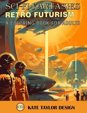 Retro Futurism: A Coloring Book for Adults: Immerse Yourself in a World of Retro Futurism image number 0