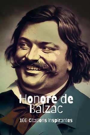 Honor&eacute; de Balzac: 100 Citations Inspirantes image number 0