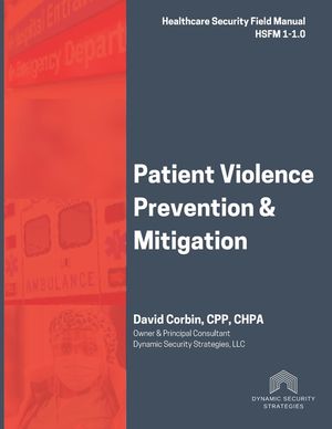 Patient Violence Prevention and Mitigation: Healthcare Security Field Manual 1-1.0 image number 0