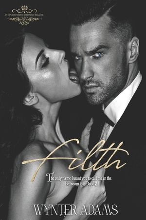 Filth: An Erotic Daddy Dom Romance image number 0