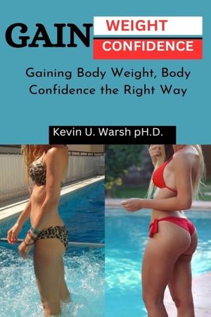 Gain Weight & Confidence: Gaining Body Weight, Gaining Confidence the Right Way image number 0