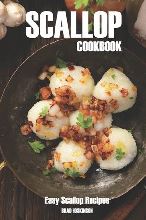 Scallop Cookbook: Easy Scallop Recipes image number 0