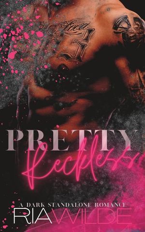 Pretty Reckless: A Dark Standalone Romance image number 0