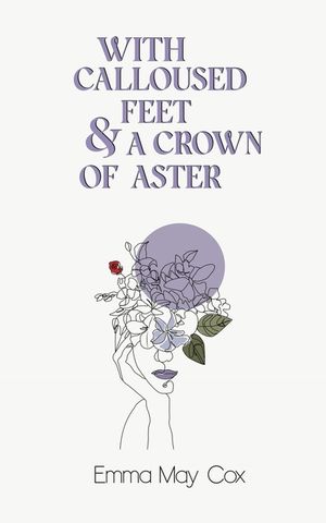 With Calloused Feet & a Crown of Aster image number 0