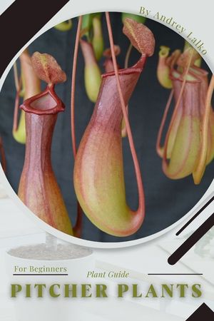 Pitcher Plants: Plant Guide image number 0