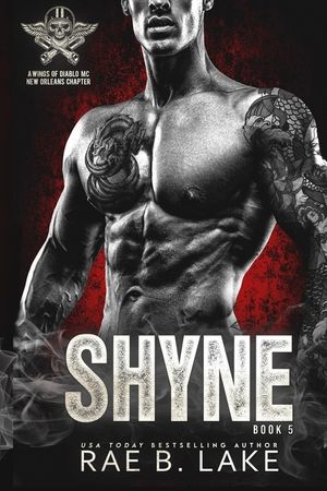 Shyne: A Wings Of Diablo MC Novel: New Orleans Chapter image number 0