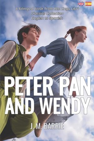 Peter Pan and Wendy (Translated): English - Spanish Bilingual Edition image number 0