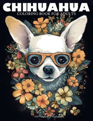 Chihuahua Coloring Book: A Funny Dog Lovers Coloring Book Chihuahua For Adults image number 0