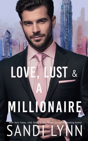 Love, Lust & A Millionaire (Wyatt Brothers, Book 1) image number 0