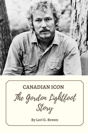Canadian Icon: The Gordon Lightfoot Story image number 0