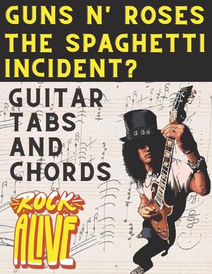 Guns N' Roses The Spaghetti Incident?: Guitar Tabs And Chords image number 0