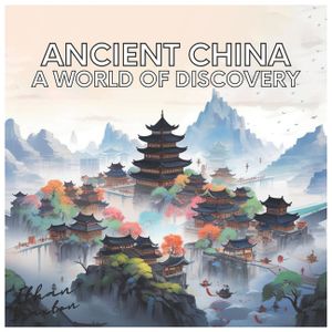 Ancient China: A World of Discovery image number 0