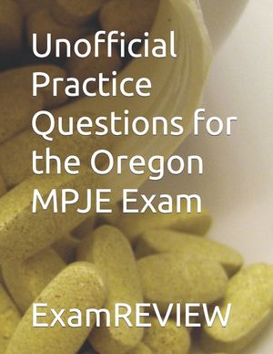 Unofficial Practice Questions for the Oregon MPJE Exam image number 0