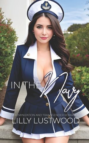 In The Navy: A Feminization and Transgender Romance image number 0