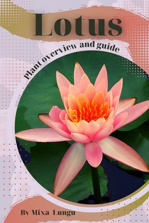 Lotus: Plant overview and guide image number 0