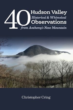 40 Hudson Valley Historical & Whimsical Observations From Anthony's Nose Mountain image number 0