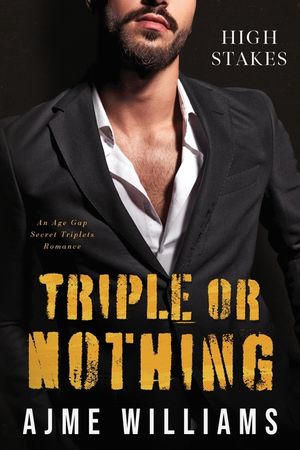 Triple or Nothing: An Age Gap, Secret Triplets Romance image number 0