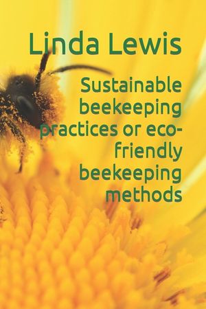 Sustainable beekeeping practices or eco-friendly beekeeping methods image number 0