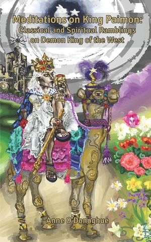 Meditations on King Paimon: Classical and Spiritual Ramblings on Demon King of the West image number 0