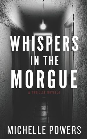 Whispers in the Morgue: A Gripping Psychological Thriller image number 0