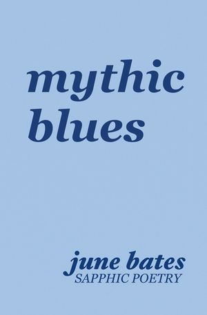 mythic blues: sapphic poetry on love and heartbreak image number 0