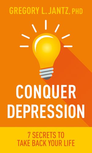 Conquer Depression: 7 Secrets to Take Back Your Life image number 0