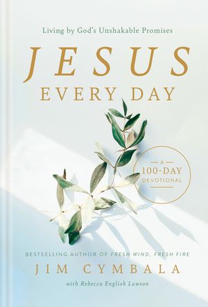 Jesus Every Day: Living by God's Unshakable Promises (a 100-Day Devotional) image number 0