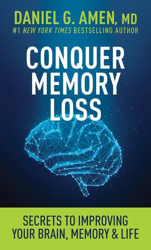 Conquer Memory Loss: Secrets to Improving Your Brain, Memory, and Life image number 0