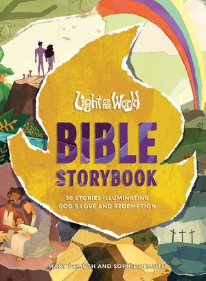 Light of the World Bible Storybook: 30 Stories Illuminating God's Love and Redemption image number 0