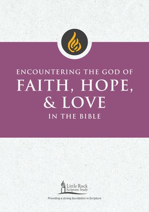 Encountering the God of Faith, Hope, and Love in the Bible image number 0