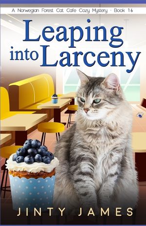 Leaping into Larceny: A Norwegian Forest Cat Caf&eacute; Cozy Mystery - Book 16 image number 0