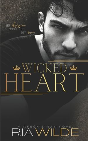 Wicked Heart: Wreck & Ruin Book 1 image number 0