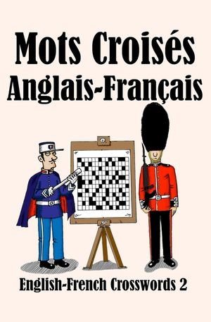 Mots Crois&eacute;s Anglais-Fran&ccedil;ais 2: English-French Crosswords 2 image number 0